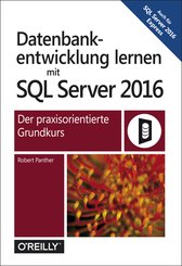 Datenbankentwicklung lernen mit SQL Server 2016 (eBook, PDF)