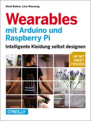 Wearables mit Arduino und Raspberry Pi (eBook, ePUB)
