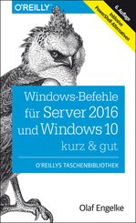 Windows-Befehle für Server 2016 und Windows 10 - kurz & gut (eBook, ePUB)