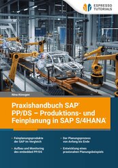 Praxishandbuch SAP PP/DS - Produktions- und Feinplanung in SAP S/4HANA