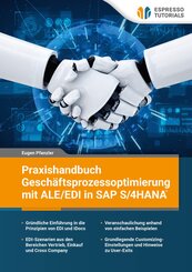 Praxishandbuch Gesch&auml;ftsprozessoptimierung mit ALE/EDI in SAP S/4 HANA