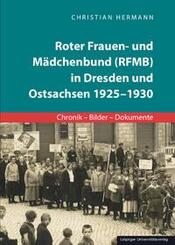 Roter Frauen- und M&auml;dchenbund (RFMB) in Dresden und Ostsachsen 1925-1930