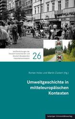 Umweltgeschichte in mitteleurop&auml;ischen Kontexten