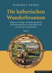 Die lutherischen Wunderbrunnen, 2 Teile