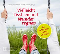 Vielleicht l&auml;sst jemand Wunder regnen