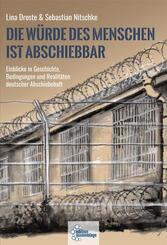 Die W&uuml;rde des Menschen ist abschiebbar