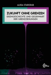 Zukunft ohne Grenzen