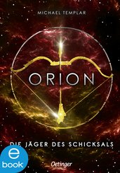 Die Sternen-Saga. Orion (eBook, ePUB)