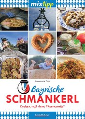 MIXtipp Bayrische Schmankerl (eBook, ePUB)