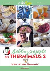 mixtipp Lieblingsrezepte der Thermimaus.Bd.2