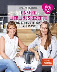 Unsere Lieblingsrezepte: Vier H&auml;nde, zwei Herzen, ein Thermomix.Bd.1