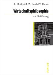 Wirtschaftsphilosophie zur Einf&uuml;hrung