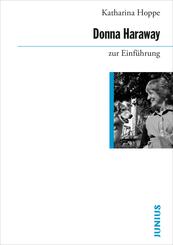 Donna Haraway zur Einf&uuml;hrung