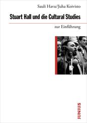 Stuart Hall und die Cultural Studies zur Einf&uuml;hrung