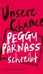 Unsere Chance. Peggy Parnass schreibt