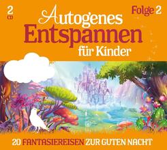 Autogenes Entspannen f&uuml;r Kinder.Folge.2,2 Audio-CD