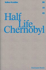 Volker Kreidler | Half Life Chernobyl
