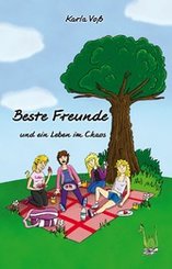Beste Freunde und ein Leben im Chaos (eBook, ePUB)