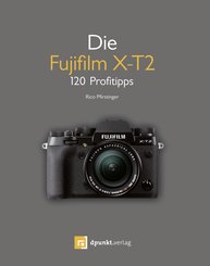 Die Fujifilm X-T2 (eBook, )