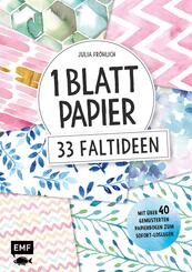 1 Blatt Papier - 33 Faltideen