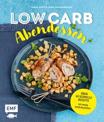 Low Carb Abendessen - Über 60 schnelle Rezepte mit wenig Kohlenhydraten (eBook, ePUB)