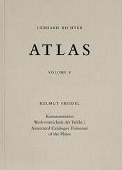Gerhard Richter. Atlas Band V. Kommentiertes Werkverzeichnis der Tafeln / Annotated Catalogue Raisonn&eacute; of the Plates