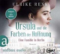 Ursula und die Farben der Hoffnung,2 Audio-CD, 2 MP3