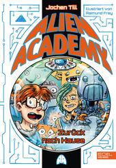Alien Academy (Band 3) - zur&uuml;ck nach Hause