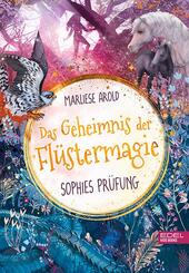 Das Geheimnis der Fl&uuml;stermagie (Band 2) - Sophies Pr&uuml;fung