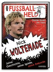 Mein Fu&szlig;ballheld Nick Woltemade - Seine Geschichte, seine Spiele, seine Rekorde