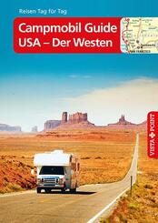 Campmobil Guide USA - Der Westen - VISTA POINT Reisef&uuml;hrer Reisen Tag f&uuml;r Tag
