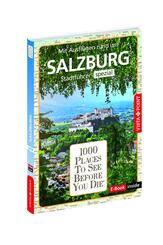 Reisef&uuml;hrer Salzburg. Stadtf&uuml;hrer inklusive Ebook. Ausflugsziele, Sehensw&uuml;rdigkeiten, Restaurant & Hotels uvm.