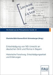 Entsch&auml;digung von NS-Unrecht an deutschen Sinti und Roma in Bayern