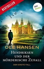 Hendriksen und der mörderische Zufall: Der erste Fall (eBook, ePUB)