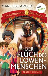 Geheimbund Skarabäus - Band 1 - Der Fluch des Löwenmenschen (eBook, ePUB)