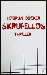 Skrupellos: Thriller (eBook, ePUB)