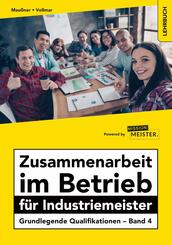 Zusammenarbeit im Betrieb f&uuml;r Industriemeister - Grundlegende Qualifikationen