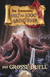 Die Welt der 1000 Abenteuer - Das gro&szlig;e Duell: Ein Fantasy-Spielbuch