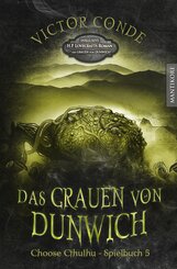 Choose Cthulhu 5 - Das Grauen von Dunwich