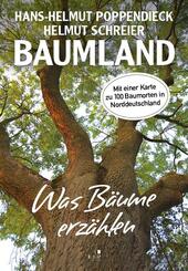 Baumland - Was B&auml;ume erz&auml;hlen. Auf Entdeckungsreise in Norddeutschland