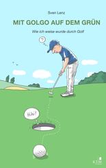 Mit Golgo auf dem Gr&uuml;n