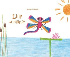 Lilly schlüpft