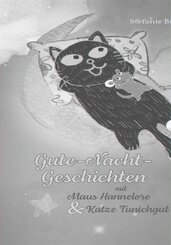 Gute-Nacht-Geschichten mit Maus Hannelore & Katze Tunichgut