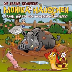 Die kleine Schnecke Monika H&auml;uschen - Warum w&auml;lzen sich Wildschweine im Dreck?,1 Audio-CD