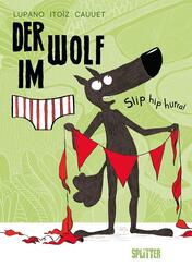 Der Wolf im Slip - Slip hip hurra!