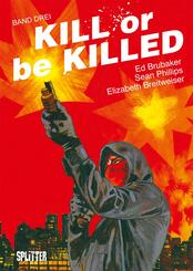 Kill or be Killed.Bd.3