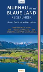 Murnau und das Blaue Land Reisef&uuml;hrer