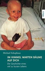 Im Himmel warten B&auml;ume auf dich
