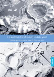 Ein Zeltdach f&uuml;r M&uuml;nchen und die Welt