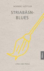 Striab&auml;sn-Blues. Lyrik und Prosa